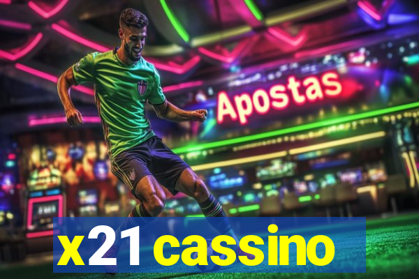 x21 cassino